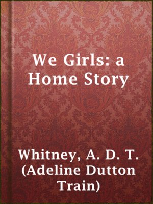 cover image of We Girls: a Home Story